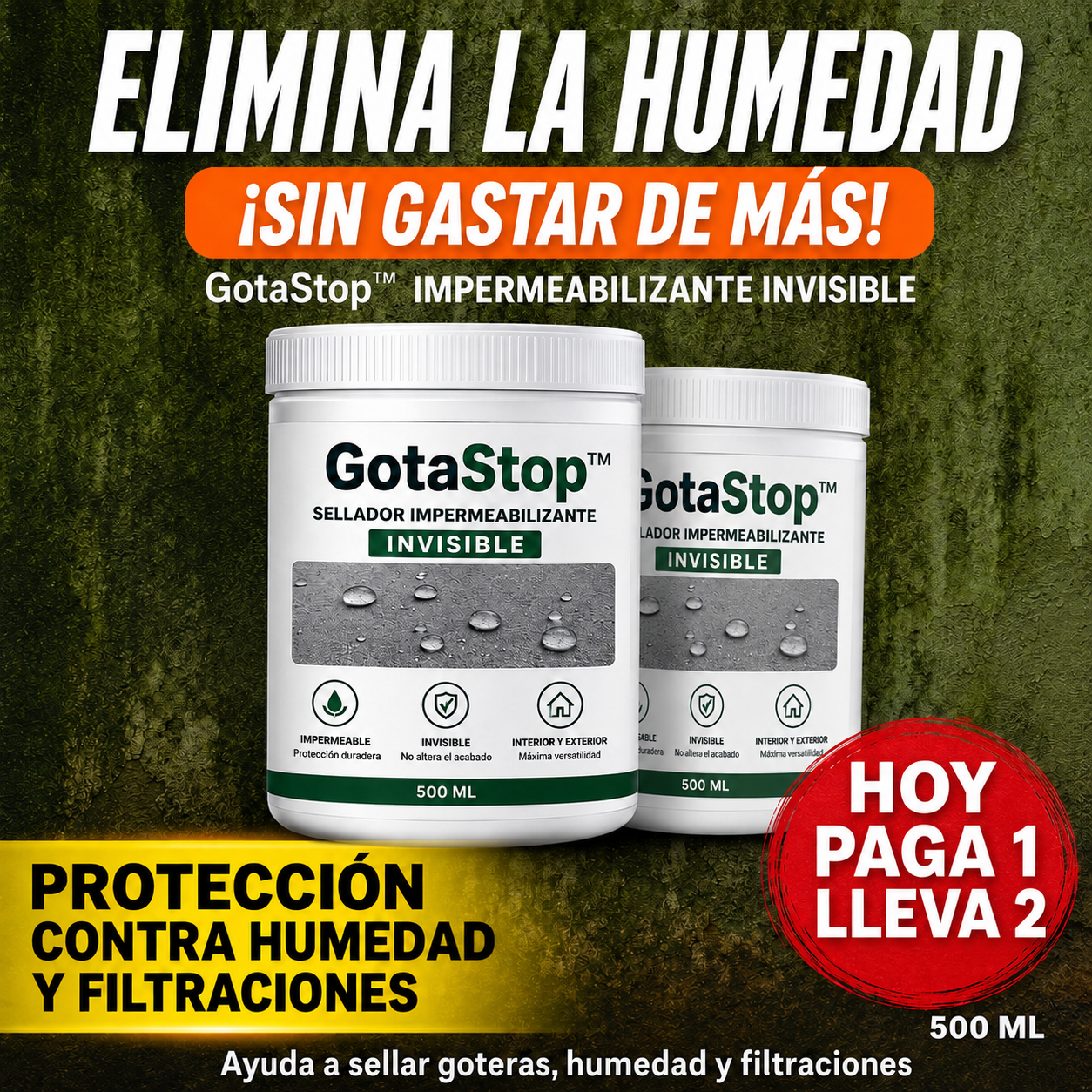 🔥 ÚLTIMO DÍA: Paga 1 y Lleva 2 GotaStop™ - Sellador invisible